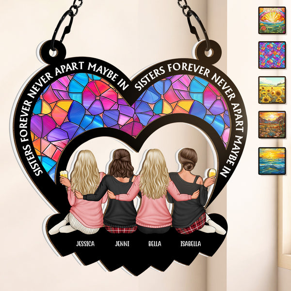 Sisters Forever Never Apart  - Personalized Acrylic Window Suncatcher Ornament - Gift For Best Friends, BFF, Sisters