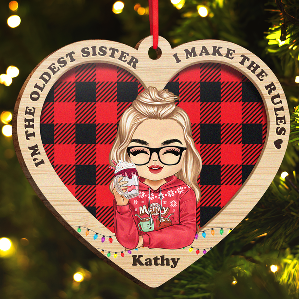 I’m The Oldest Sister I Make The Rules - Customized Personalized Wooden Cutout Ornament - Gift For Sisters