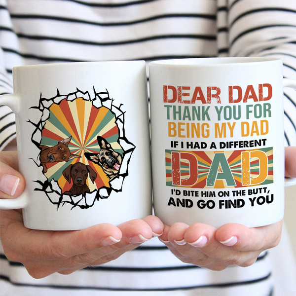 Thank You For Being My Dad -  Personalized Custom Ceramic Mug Gift For Dog Dads, Cat Dads