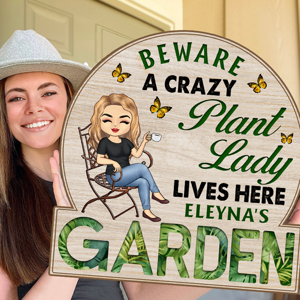 Beware A Crazy Plant Lady - Personality Customized Door Sign - Garden Gift For Garden Lover