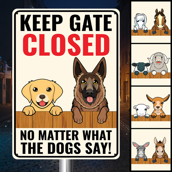 Keep Gate Closed Warning Metal Sign - Personalized Customized Metal Sign - Yard Garden Sign