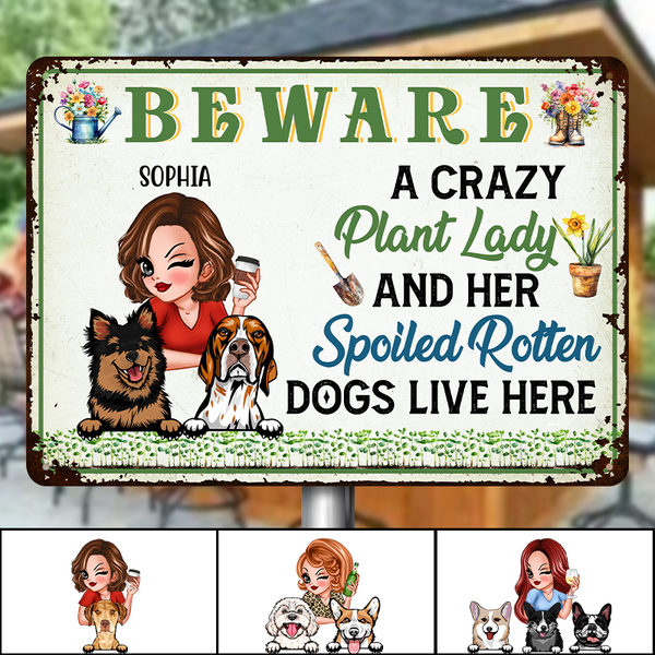 A Crazy Plant Lady & Her Spoiled Dogs - Gift For Gardening Lovers - Personalized Classic Metal Signs