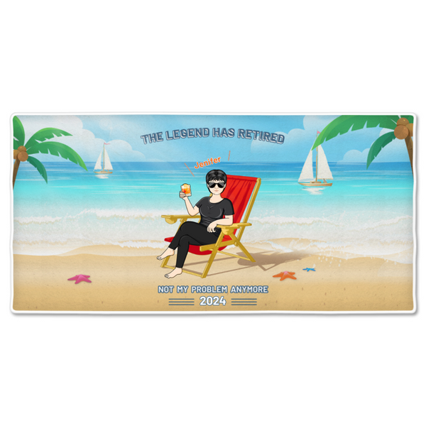 The Legend Has Retired Not My Problem Anymore Gift For Father & Mother - Retirement Gift - Personalized Custom Beach Towel