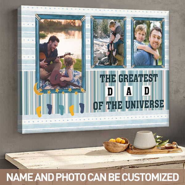 Custom Photo - The Greatest Dad Of The Universe -  Father's Day Gift -  Personalized Custom Canvas
