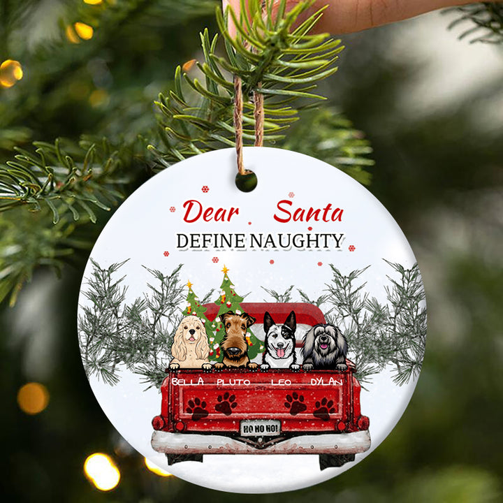 Dear Santa Define Naughty - Christmas Gift For Dog Lovers - Personalized Circle Ceramic Ornament