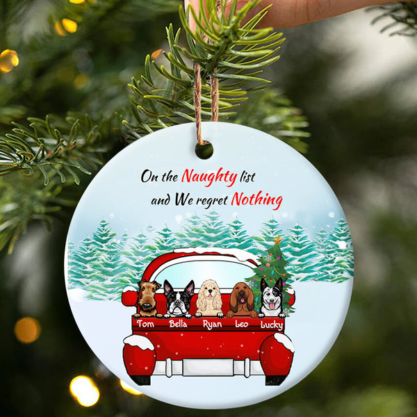 On The Naughty List And We Regret Nothing  - Personalized Circle Ceramic Ornament