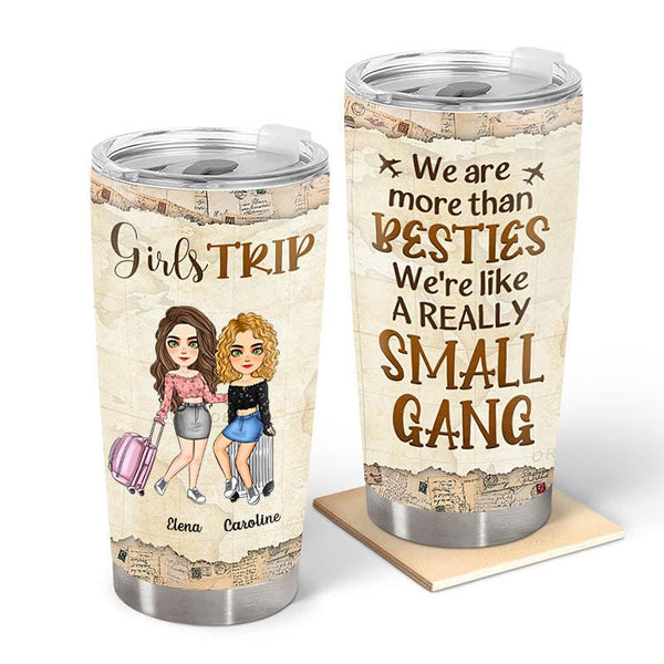 We Are A Small Gang - Personalized Tumbler Cup - Birthday Gift For Besties