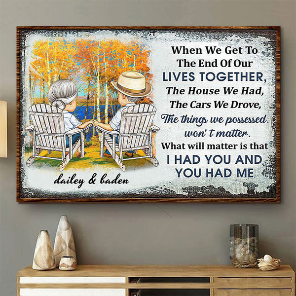 When We Get To The End Of Our Lives Together Husband Wife - Gift For Old Couples - Personalized Custom Poster