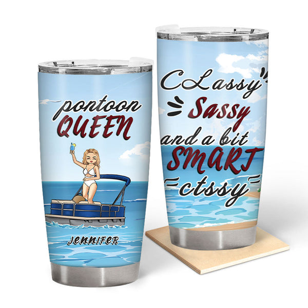 Pontoon Queen Classy Sassy - Pontoon Boat Gifts - Personalized Custom Tumbler
