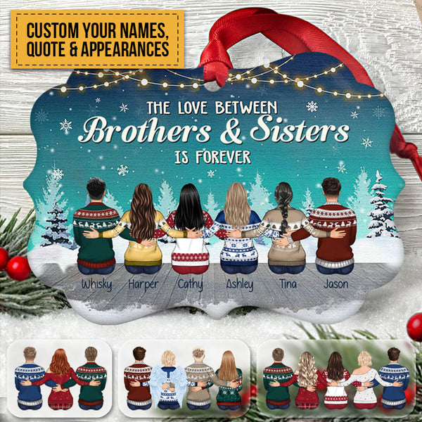 Personalized Custom Aluminum Ornament The Love Between Brothers & Sisters Christmas Gift For Siblings