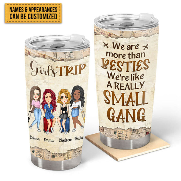 We Are A Small Gang - Personalized Tumbler Cup - Birthday Gift For Besties