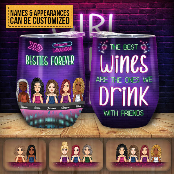 Personalized Wine Tumbler - The Ones We Drink With Friends - Gift For Besties