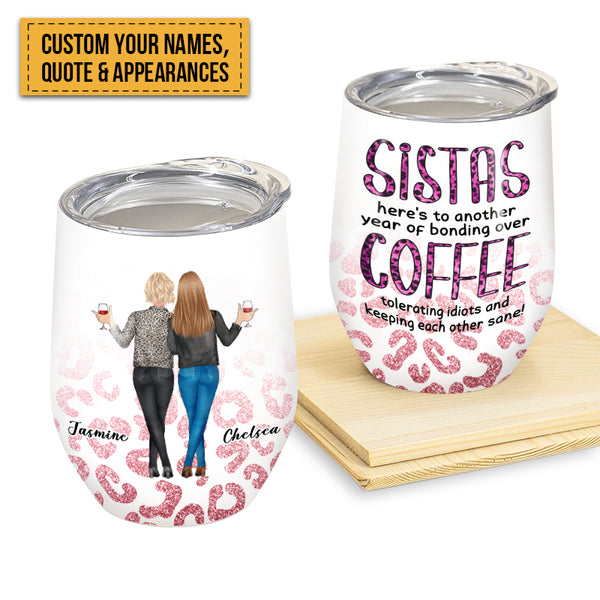 Besties Here's To Another Year Of Bonding - Best Friend Gift - Personalized Wine Tumbler