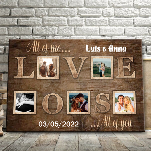 Custom Photo - All Of Me Love All Of You - Personalized Customized Canvas - Gift For Couple