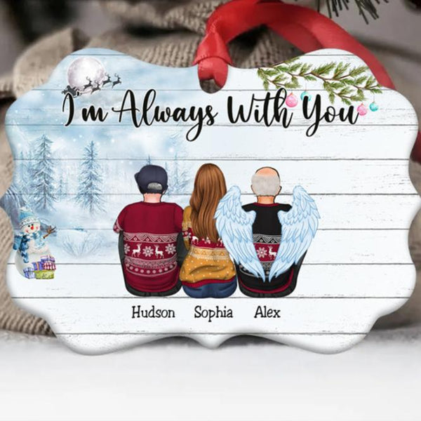 I’m Always With You - Personalized Christmas Ornament - Custom Ornament