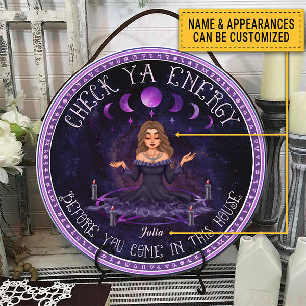 Personalized Round Wood Sign Check Ya Energy Before You Come In This House Halloween Gift For Witches