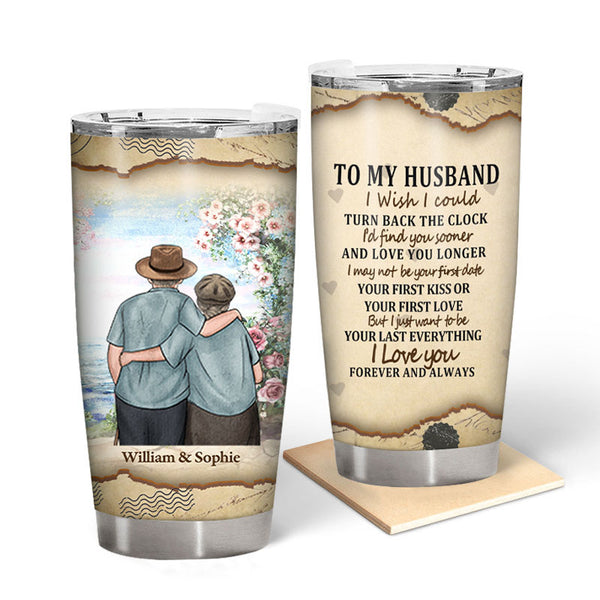 I Wanna Be Your Last Everything - Personalized Tumbler - Gift For Couples, Husband Wife