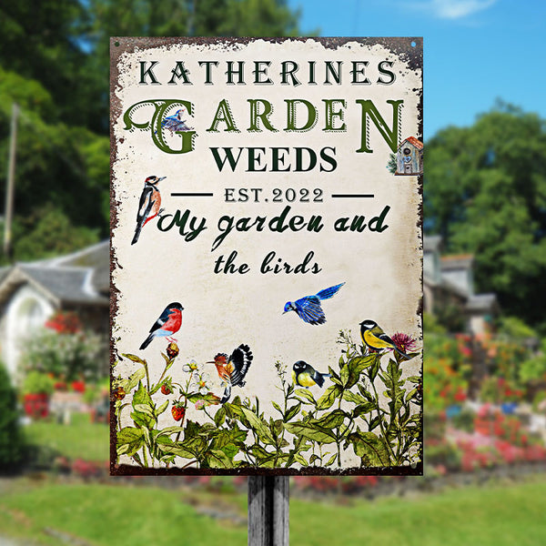 Garden Weeds My Garden And The Birds Custom ClassicPersonalized  Metal Signs