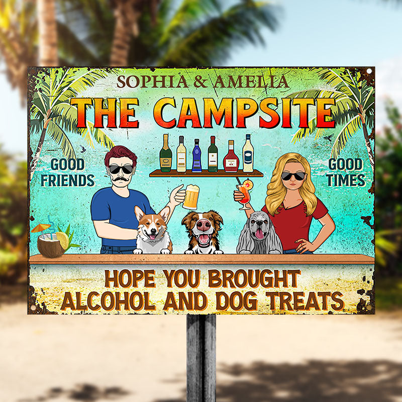 Hope You Brought Alcohol And Dog Treats Couple Husband Wife Summer - Backyard Sign - Personalized Custom Classic Metal Signs