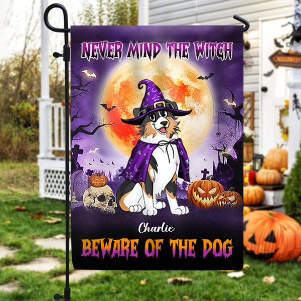 Never Mind The Witch Beware Of Dog Halloween Personalized Garden Flag