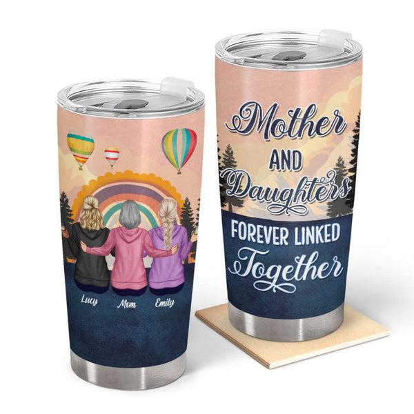 Mother And Daughter Linked Together - Mother Day Gift - Personalized Custom Tumbler