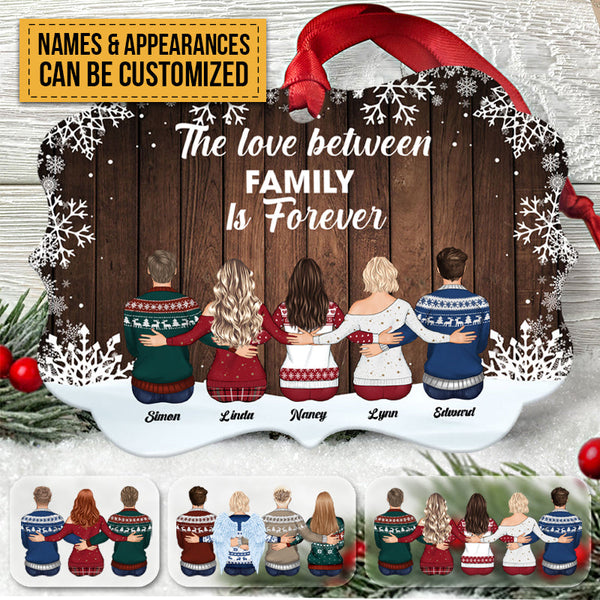 Personalized Aluminum Ornament The Love Between Family Is Forever Christmas Gift For Family