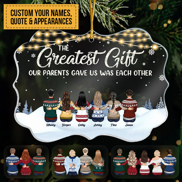 Personalized Custom Acrylic Ornaments The Greatest Gift Our Parents Gave Us Christmas Family Gift