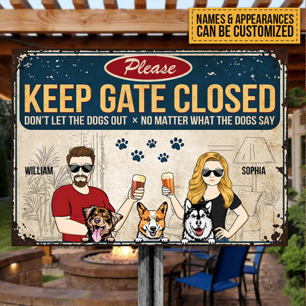 Keep Gate Closed Don't Let The Dogs Out Couple Husband Wife - Gift For Dog Lovers - Personalized Custom Classic Metal Signs
