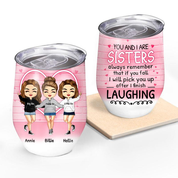 After I Finish Laughing - Gift For Sisters -Personalized Wine Tumbler