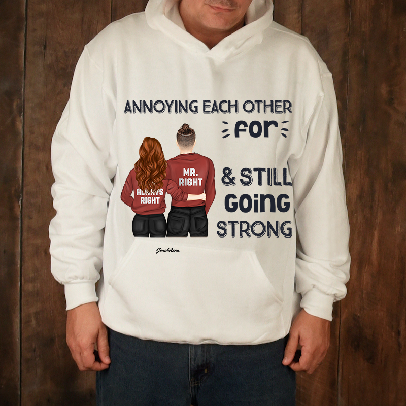 Annoying Each Other For Years Couple - Holiday Gift - Personalized Custom Hoodie