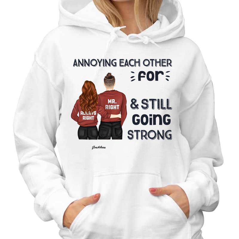 Annoying Each Other For Years Couple - Holiday Gift - Personalized Custom Hoodie