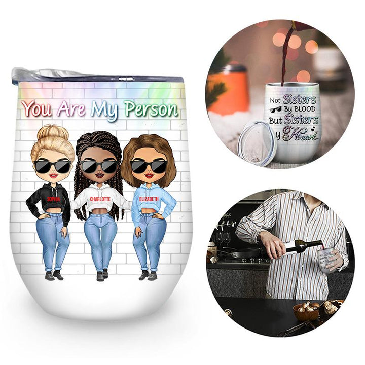 Best Friends Not Sisters By Blood But Sisters By Heart-Personalized Wine Tumbler