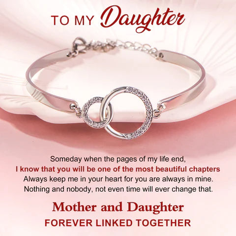 To My Daughter Mother and Daughter Forever Linked Together Circle Bracelet - Silvery Bracelet - Gifr For Daughter