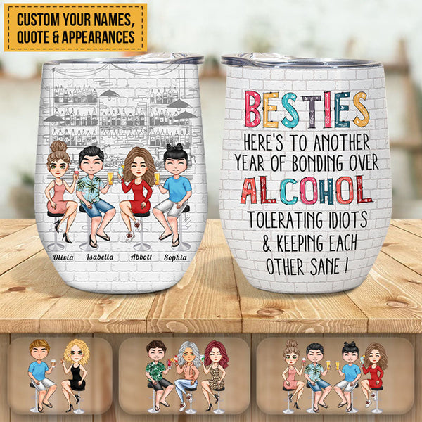 Another Year Of Bonding Over Alcohol - Personalized Wine Tumbler - Gift For Besties